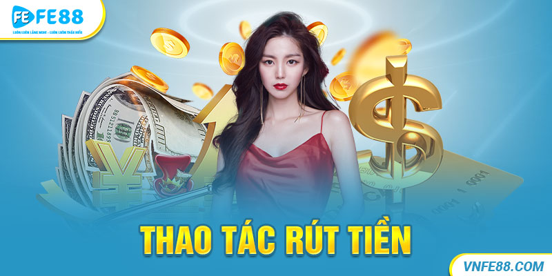 Lưu ý các thao tác rút tiền